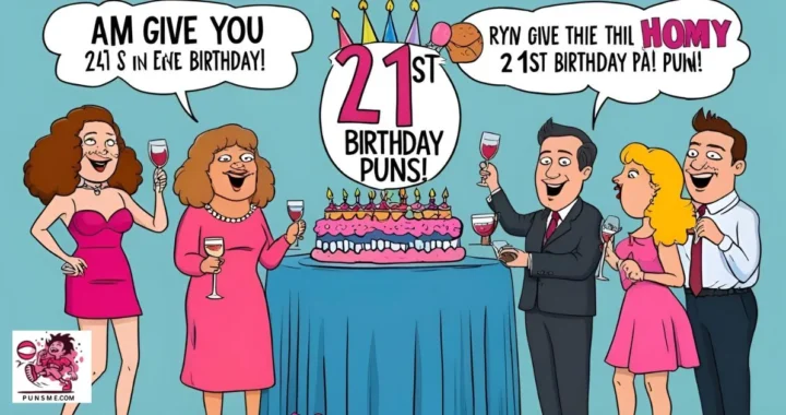 223+ Hilarious 21st Birthday Puns Ideas [2025]